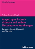 Andrea Hermann, Andreas Hermann - Amyotrophe Lateralsklerose und andere Motoneuronerkrankungen