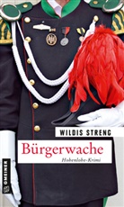 Wildis Streng - B&uuml;rgerwache