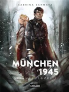 Sabrina Schmatz - M&uuml;nchen 1945 Gesamtausgabe 1