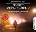 Sabine R&uuml;ckert, Michael Borgard, Diverse, Sabina Godec, Michael-Che Koch, Kordula Lei&szlig;e... - ZEIT Verbrechen 2, 4 Audio-CD (Audio book)