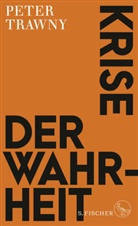 Peter Trawny - Krise der Wahrheit