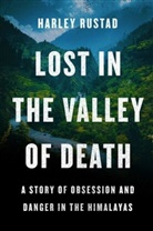 Harley Rustad - Lost in the Valley of Death