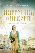 Clara Langenbach - Die Senfbl&uuml;tensaga - Hoffnung im Herzen