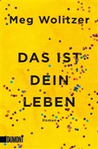 Meg Wolitzer - Das ist dein Leben