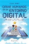 Diana Graber - Criar humanos en un entorno digital