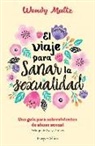 Wendy Maltz - El viaje para sanar la sexualidad