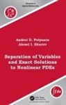 Andrei D. Polyanin, Andrei D. Zhurov Polyanin, Polyanin Andrei D., Alexei I. Zhurov - Separation of Variables and Exact Solutions to Nonlinear Pdes