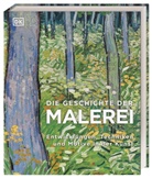 Georg Bray, George Bray, Ia Chilvers, Ian Chilvers, Reg G. Grant, Paul Gwynne... - Die Geschichte der Malerei