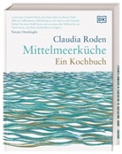 Claudia Roden, DK Verlag, DK Verlag - Mittelmeerk&uuml;che. Ein Kochbuch