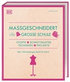 Alison Smith, DK Verlag - Ma&szlig;geschneidert. Die gro&szlig;e Schule