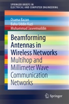 Osam Bazan, Osama Bazan, Muhamma Jaseemuddin, Muhammad Jaseemuddin, Baha Uddi Kazi, Baha Uddin Kazi - Beamforming Antennas in Wireless Networks