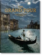 Sabine Arqu&eacute;, Mar Walter, Marc Walter - The Grand Tour. The Golden Age of Travel