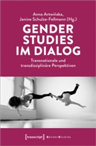 Anna Artwinska, Anna Karolina Artwinska, Schulze-Fellmann, Janin Schulze-Fellmann, Janine Schulze-Fellmann - Gender Studies im Dialog