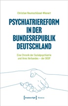 Christian Reumsch&uuml;ssel-Wienert - Psychiatriereform in der Bundesrepublik Deutschland