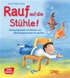 Anna Thekla Ruhe - Rauf auf die St&uuml;hle!