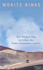 Moritz Rinke - Der l&auml;ngste Tag im Leben des Pedro Fern&aacute;ndez Garc&iacute;a