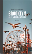 Eduardo Lago, Carlo Singer, Carlos Singer - Brooklyn soll mein Name sein