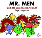 Roger Hargreaves, Lisa Buchner - Mr. Men und das Chinesische Neujahr