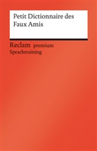 Burkhar Dretzke, Burkhard Dretzke, B&eacute;atric Gra-Steiner, B&eacute;atrice Gra-Steiner, Ma Nester, Margaret Nester - Petit Dictionnaire des Faux Amis. Reclam premium Sprachtraining