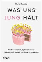 Marta Zaraska - Was uns jung h&auml;lt