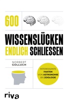 Norbert Golluch - 600 Wissensl&uuml;cken endlich schlie&szlig;en