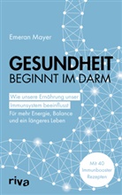 Emeran Mayer - Gesundheit beginnt im Darm