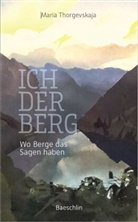Maria Thorgevskaja - Wo Berge das Sagen haben