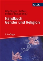 Anna-Katharina H&ouml;pflinger, Ann Jeffers, An Jeffers (Dr.), Ann Jeffers (Dr.), Pezzol, Daria Pezzoli-Olgiati... - Handbuch Gender und Religion
