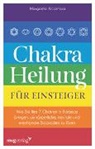 Margarita Alcantara - Chakra-Heilung f&uuml;r Einsteiger
