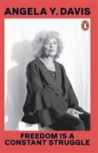 Angela Y Davis, Angela Y. Davis, Davis Angela Y., Frank Barat - Freedom Is A Constant Struggle