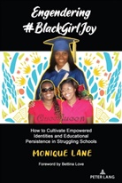 Monique Lane - Engendering #BlackGirlJoy