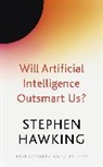 Stephen Hawking - Will Artificial Intelligence Outsmart Us?