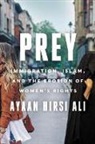 Ayaan Hirsi Ali - Prey