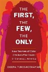 Deepa Purushothaman - The First, the Few, the Only