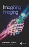 Michael R. Jackson, Jackson Michael R. - Imagining Imaging