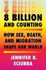 Jennifer D. Sciubba - 8 Billion and Counting