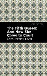Ford Madox Ford - The Fifth Queen