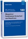 Patrick Gehlen - Wegweiser Funktionale Sicherheit von Maschinen