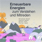 Joachi Gaukel, Joachim Gaukel, Christia Holler, Christian Holler, Florian Lesch, Harald Lesch... - Erneuerbare Energien zum Verstehen und Mitreden, Audio-CD, MP3 (H&ouml;rbuch)