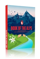 K&ouml;cher Bj&ouml;rn, Bj&ouml;rn K&ouml;cher, Bj&ouml;rn et al K&ouml;cher, Stefan Spiegel, Spiege Stefan, Spiegel Stefan... - Book of the Alps