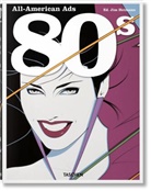 Steven Heller, Jim Heimann - All-American Ads of the 80s
