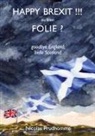 Nicolas Prudhomme, Myosotis-Books. Com Myosotis-Books. Com - Happy Brexit !!! ou bien Folie ?