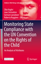 Gerison Lansdown, Gerison Lansdown et al, Roberta Ruggiero, Ziba Vaghri, Jea Zermatten, Jean Zermatten - Monitoring State Compliance with the UN Convention on the Rights of the Child