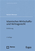 Norbert Oberauer - Islamisches Wirtschafts- und Vertragsrecht