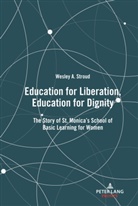 Wesley Stroud - Education for Liberation, Education for Dignity
