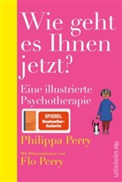 Philippa Perry, Flo Perry - Wie geht es Ihnen jetzt?