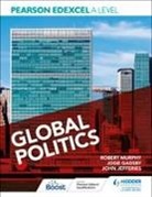 Josie Gadsby, John Jefferies, MA, Eric Magee, Magee Eric, Robert Murphy... - Pearson Edexcel A Level Global Politics