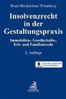 Heriber Heckschen, Heribert Heckschen, Adolf Reul, R&uuml;diger Wienberg, R&uuml;diger Wienberg u a - Insolvenzrecht in der Gestaltungspraxis