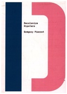 Gr&eacute;gory Pierrot, Grgory Pierrot, Pierrot Gregory, Bhakti Shringarpure, Shringarpure Bhakti - Decolonize Hipsters