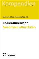 Marku S&ouml;bbeke, Markus S&ouml;bbeke, Sandro Wiggerich, Christine Wilcken - Kommunalrecht Nordrhein-Westfalen